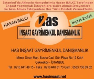 HAS İnşaat Gayrimenkul Danışmanlık Firması Sitemizde Yayınlanan İş Yerinin Reklam Süresini Yenilemiştir. Teşekkür Ediyoruz. Akkuşlu Hemşehrimiz Hasan BALCI ve Ekibi İstanbul’daki Akkuşluların Mülk Edinmesinde Gereken Kolaylıkları Gösterecektir.