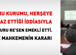 Kamu kurumu, herşeye itiraz ettiği iddiasıyla, memuru re